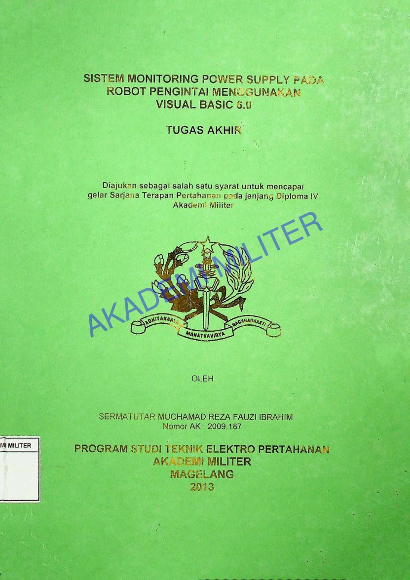 SISTEM MONITORING POWER SUPPLY PADA ROBOT PENGINTAI MENGGUNAKAN VISUAL BASIC 6.0